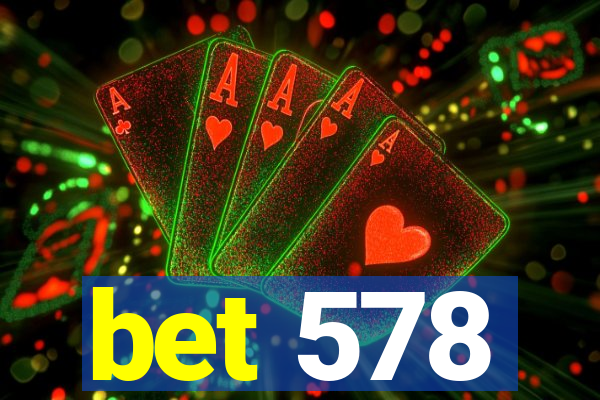 bet 578